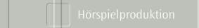 Hörspielproduktion